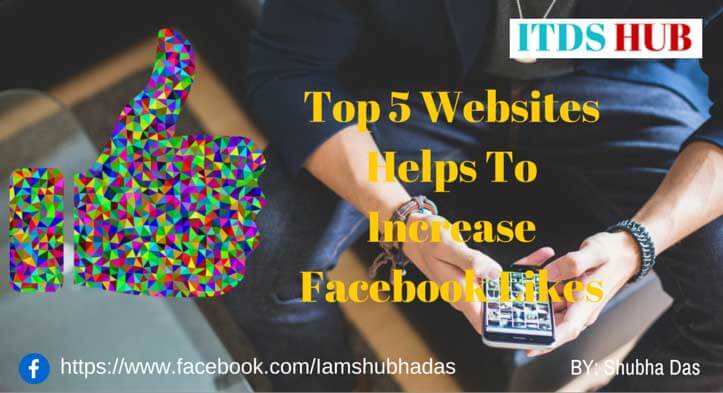 Top 5 Websites Helps To Increase Facebook Likes