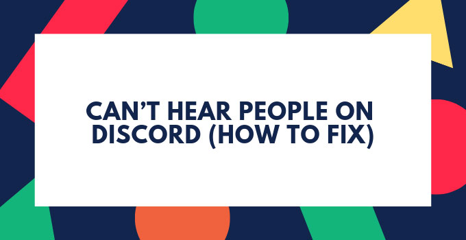 Can’t-Hear-People-on-Discord-(How-To-Fix)
